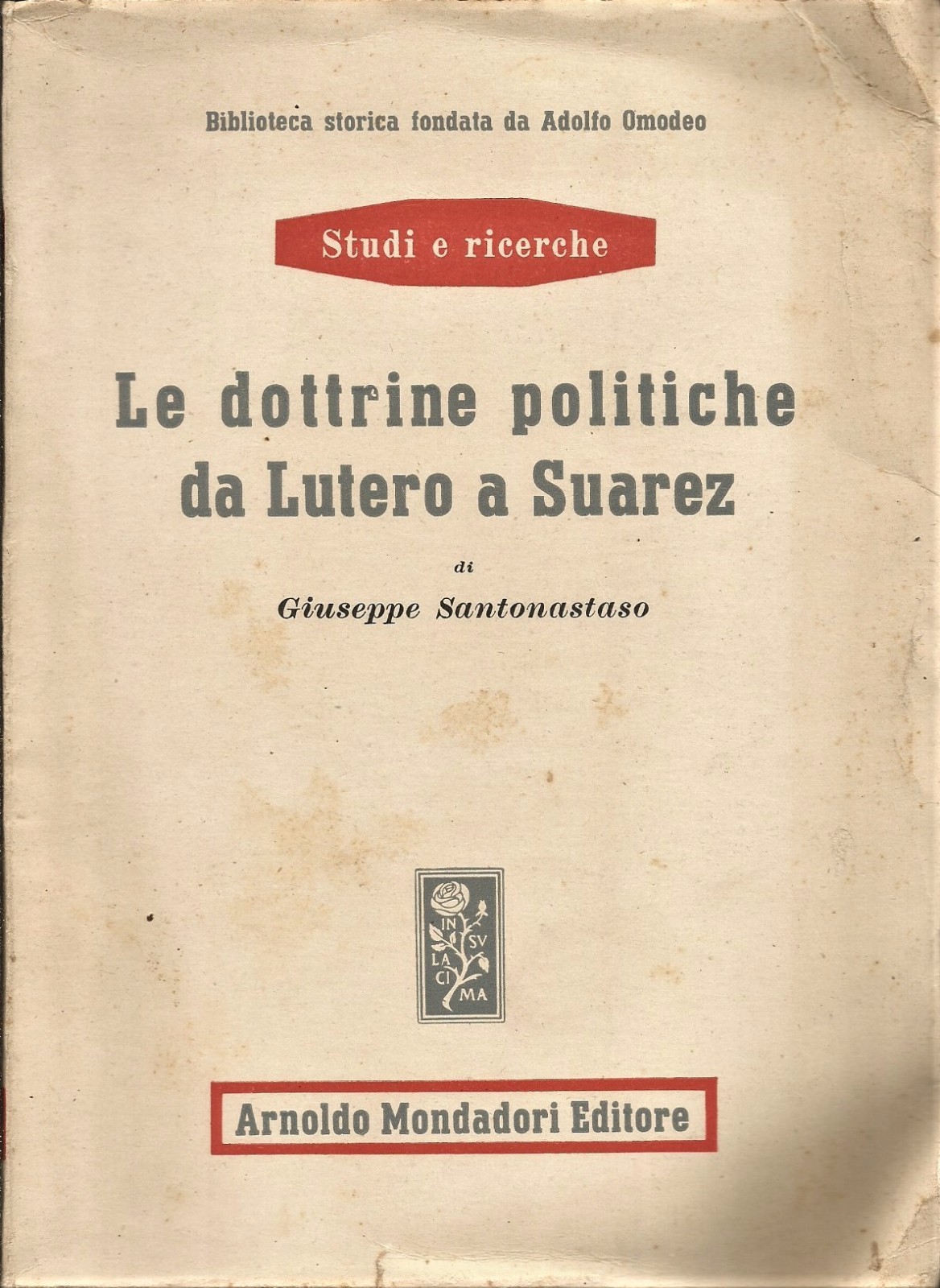LE DOTTRINE POLITICHE DA LUTERO A SUAREZ di G Santonastaso …