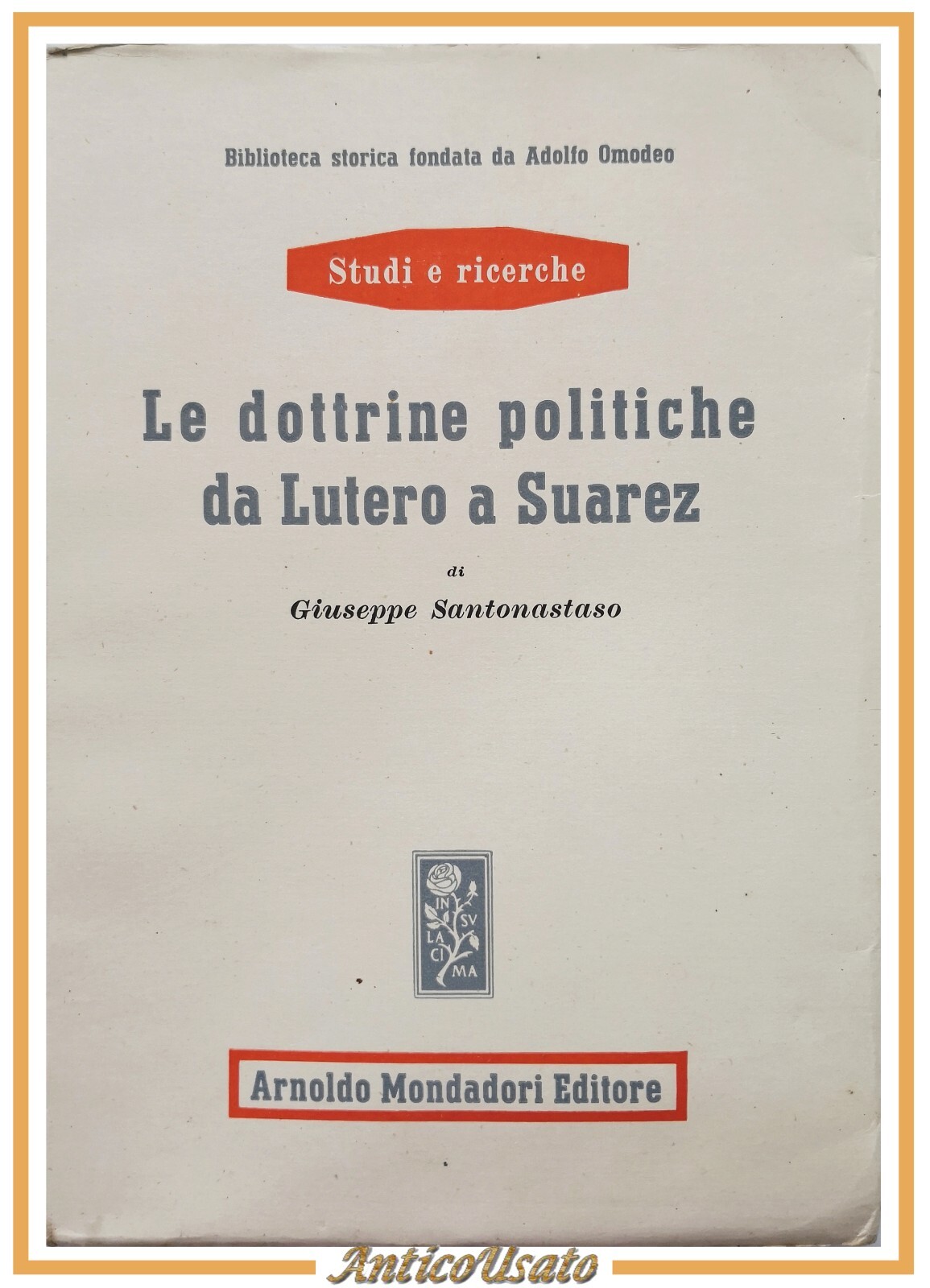 LE DOTTRINE POLITICHE DA LUTERO A SUAREZ di Giuseppe Santonastaso …