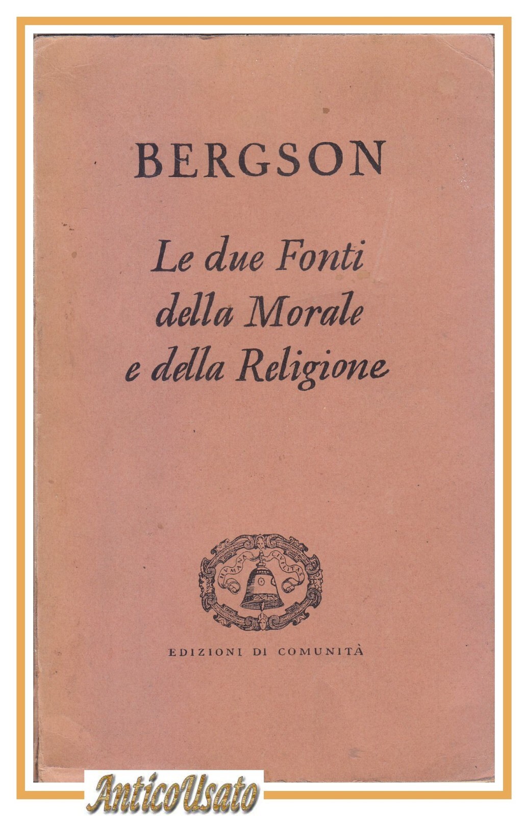 LE DUE FONTI DELLA MORALE E RELIGIONE Henri Bergson 1947 …