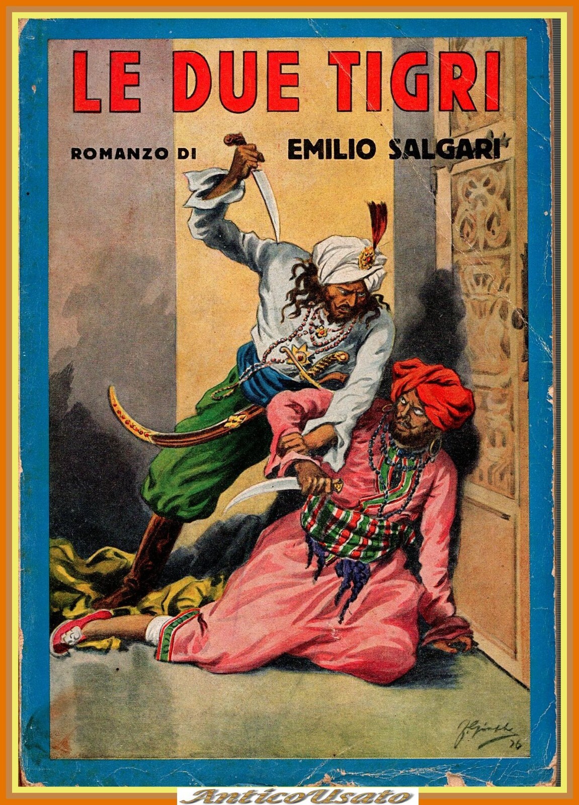 LE DUE TIGRI di Emilio Salgari 1936 Sonzogno Libro sandokan …