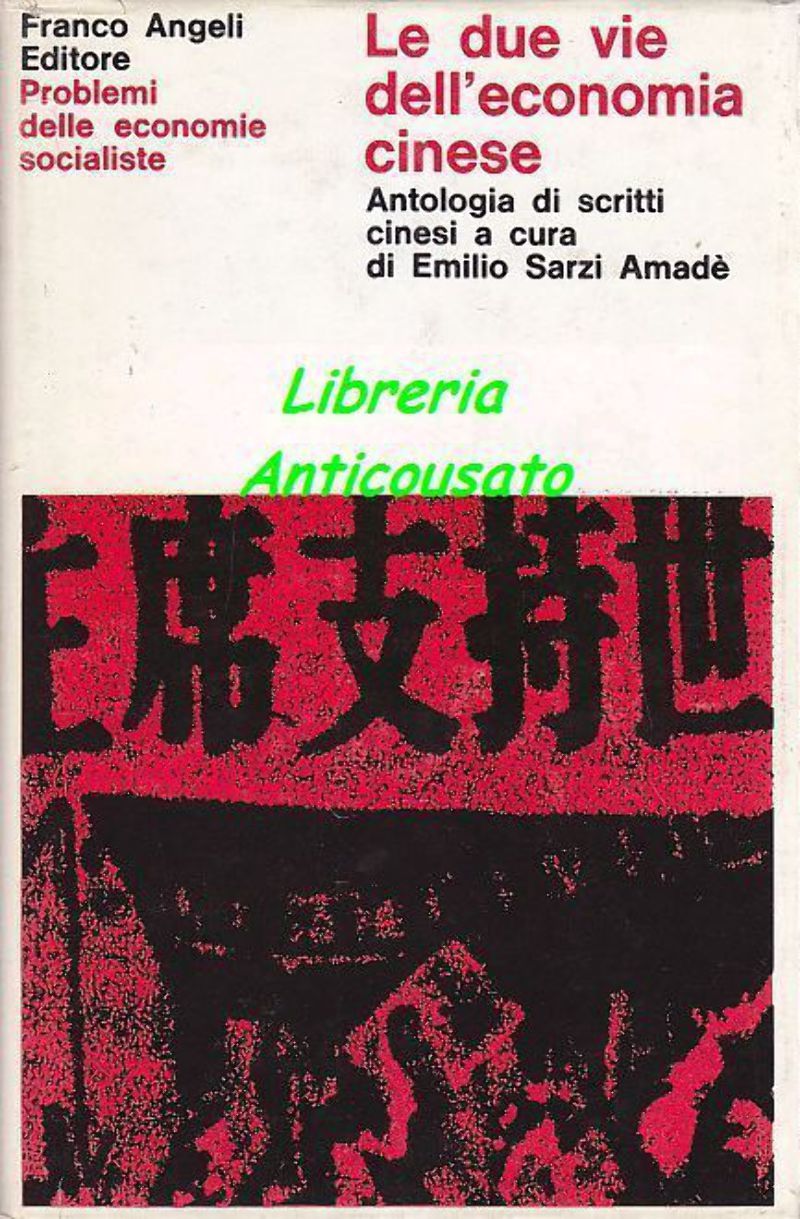LE DUE VIE DELL’ECONOMIA CINESE di Emilio Sarzi Amadè 1971 …