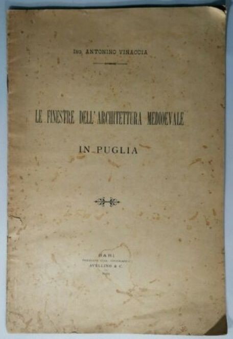 LE FINESTRE DELL'ARCHITETTURA MEDIOEVALE IN PUGLIA di Antonino Vinaccia 1910
