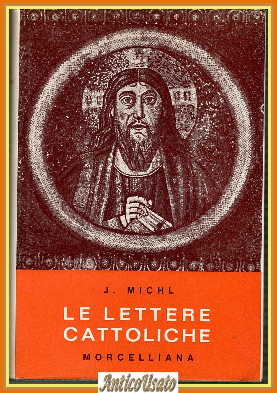 LE LETTERE CATTOLICHE di J Michl 1968 Morcelliana Libro