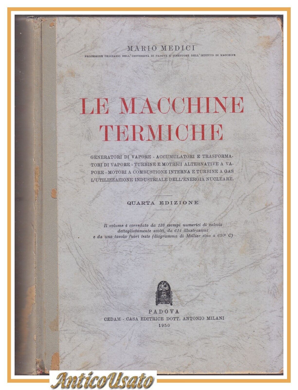 LE MACCHINE TERMICHE di Mario Medici 1950 Cedam Libro Manuale …