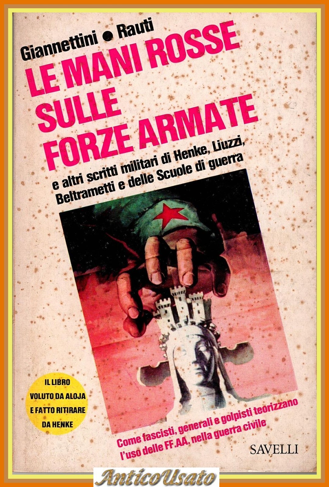 LE MANI ROSSE SULLE FORZE ARMATE Di Giannettini e Rauti …