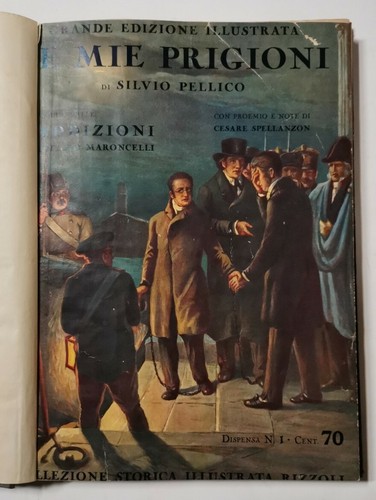 LE MIE PRIGIONI di Silvio Pellico 1933 Rizzoli libro romanzo …