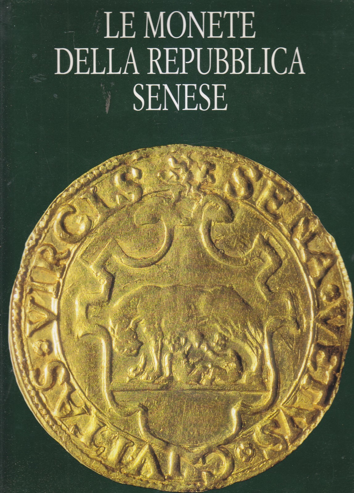 LE MONETE DELLA REPUBBLICA SENESE di Strozzi Toderi 1992 monte …