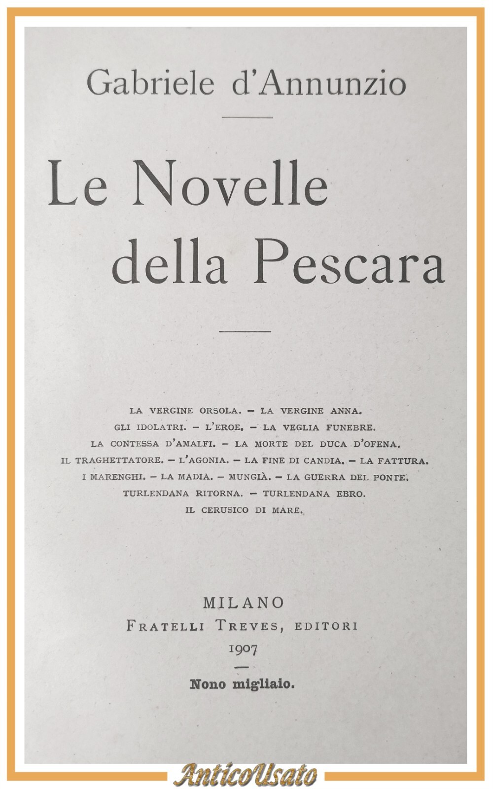 LE NOVELLE DELLA PESCARA di Gabriele d'Annunzio 1907 Treves Libro …
