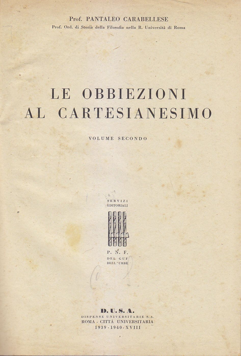 LE OBBIEZIONI AL CARTESIANESIMO VOLUME II di Pantaleo Carabellese 1940 …