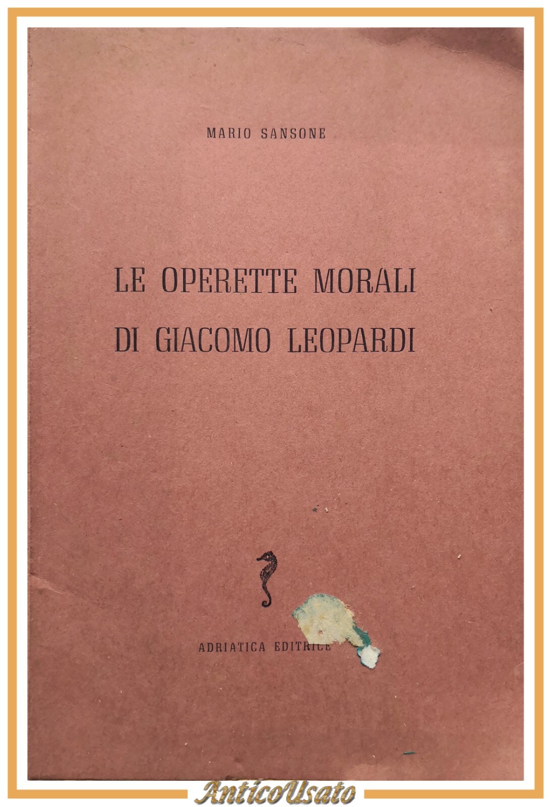 LE OPERETTE MORALI DI GIACOMO LEOPARDI Mario Sansone Editrice Adriatica …