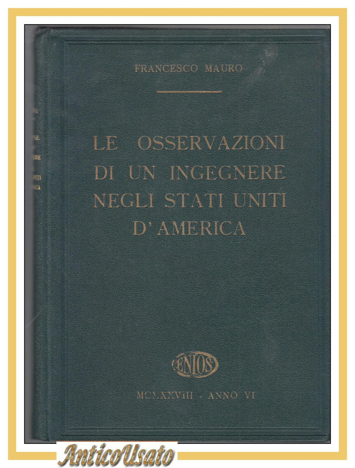 LE OSSERVAZIONI DI UN INGEGNERE NEGLI STATI UNITI D'AMERICA di …