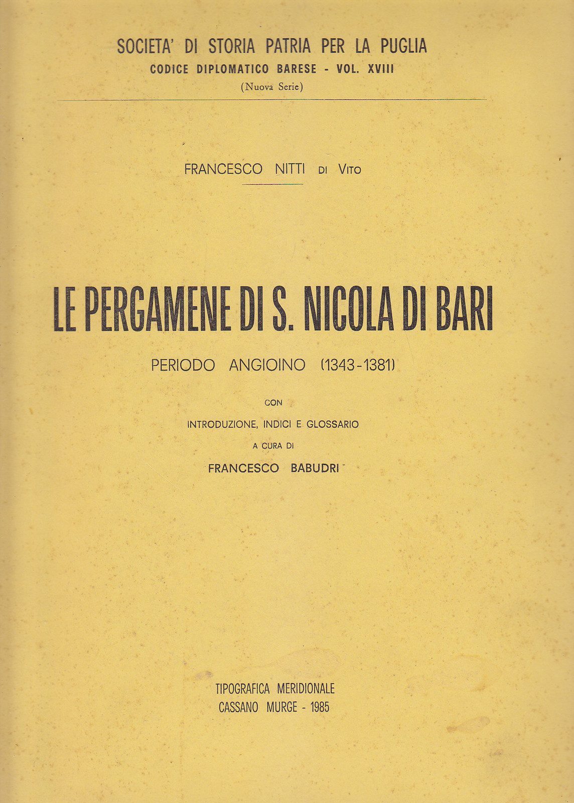 LE PERGAMENE di SAN NICOLA BARI Periodo Angioino 1343 1381 …