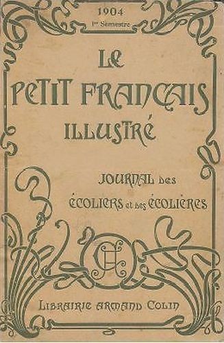 LE PETIT FRANCAIS ILLUSTRE 26 numeri 1904 journal des ecoliers …