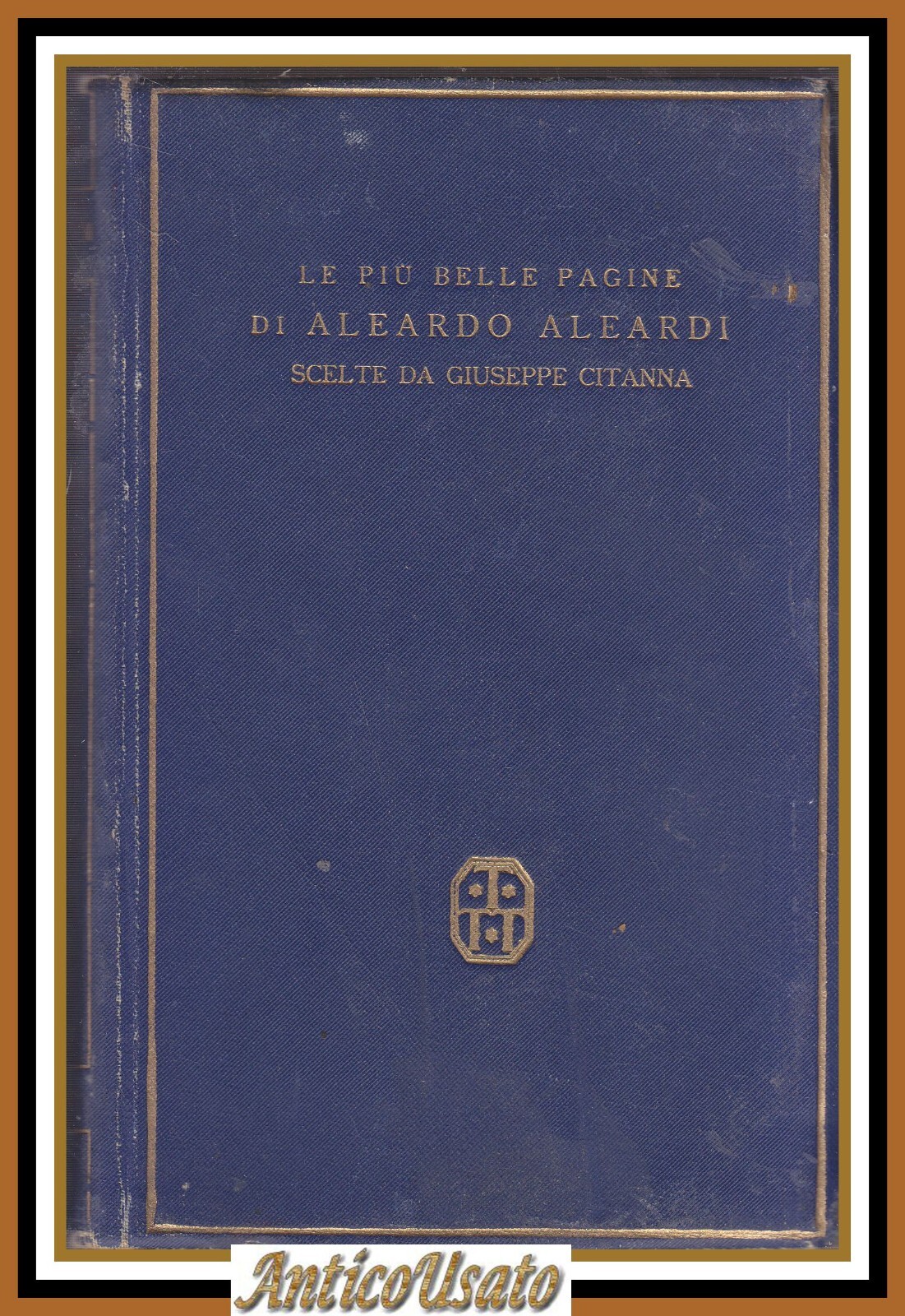 LE PIÙ BELLE PAGINE DI ALEARDO ALEARDI 1932 Treves Treccani …