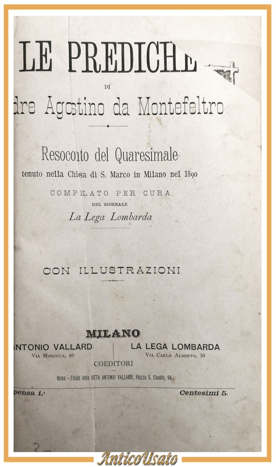 LE PREDICHE di Padre Agostino da Montefeltro 1890 Vallardi e …