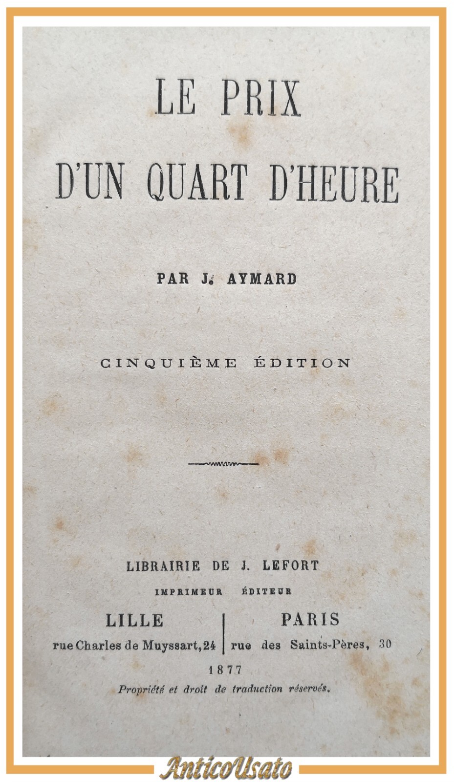 LE PRIX D'UN QUART D'HEURE di Aymard 1877 Librairie de …