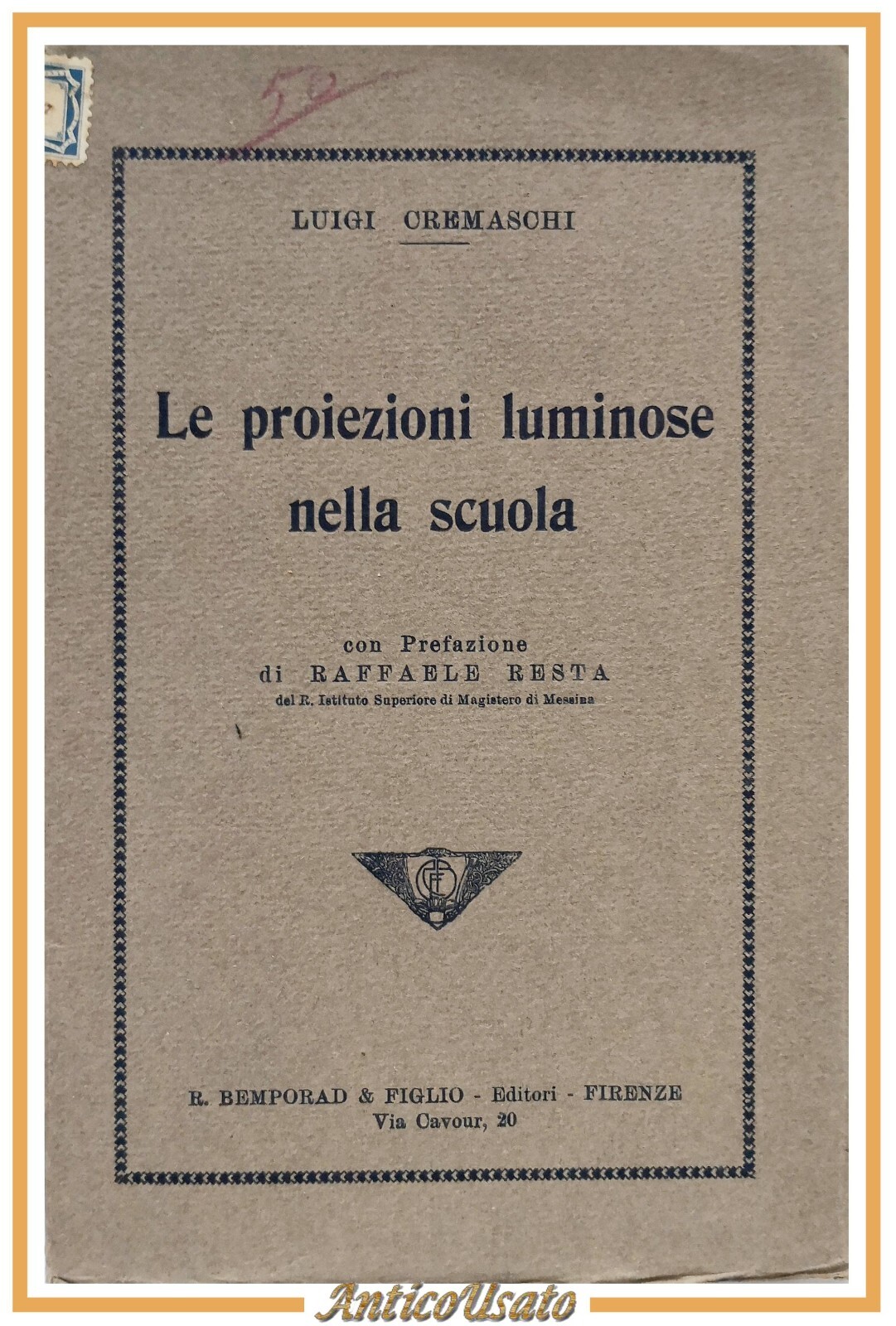 LE PROIEZIONI LUMINOSE NELLA SCUOLA di Luigi Cremaschi 1925 Bemporad …
