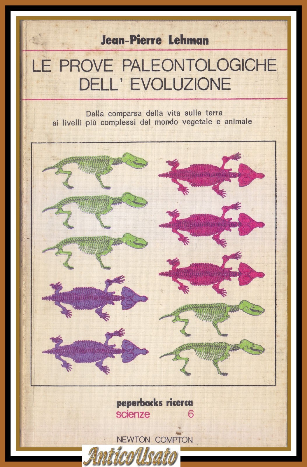LE PROVE PALEONTOLOGICHE DELL'EVOLUZIONE di Jean Pierre Lehman 1977 Newton …