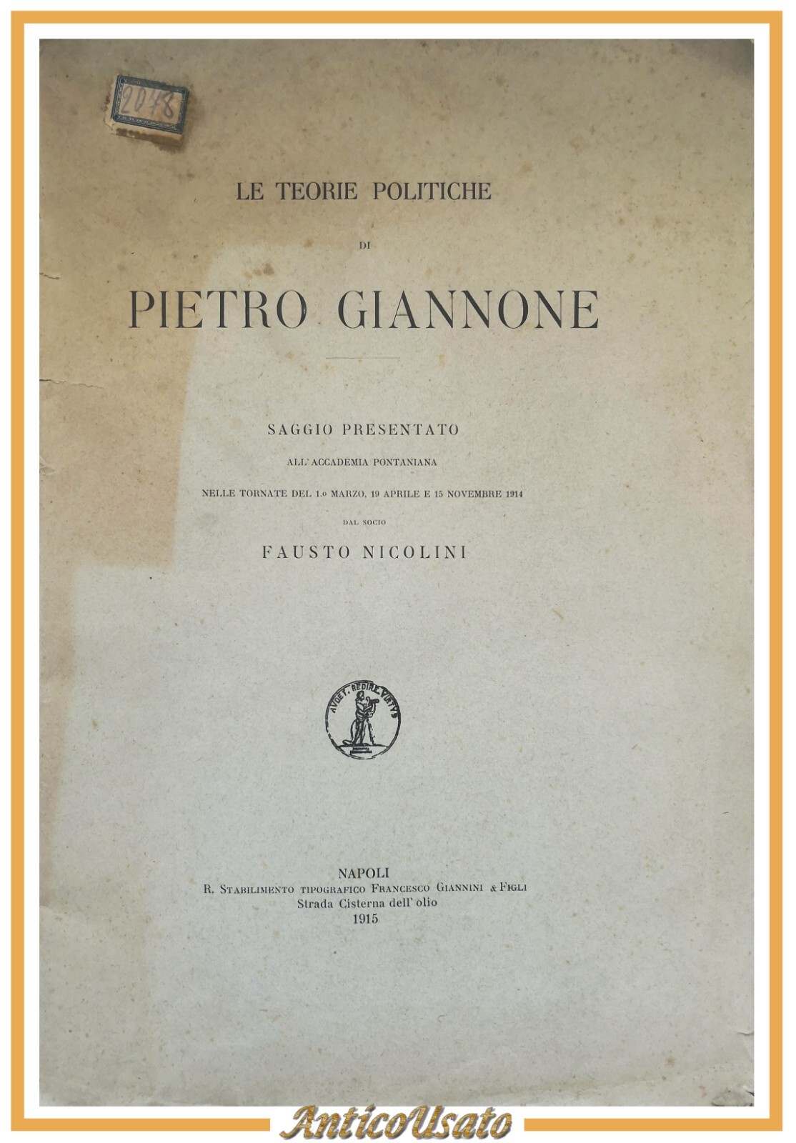 LE TEORIE POLITICHE di Pietro Giannone 1915 Accademia Pontaniana libro …