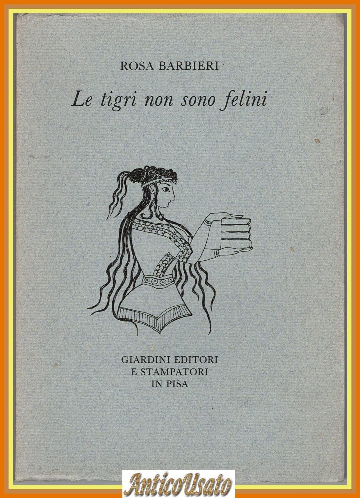 LE TIGRI NON SONO FELINI di Rosa Barbieri 1985 Giardini …