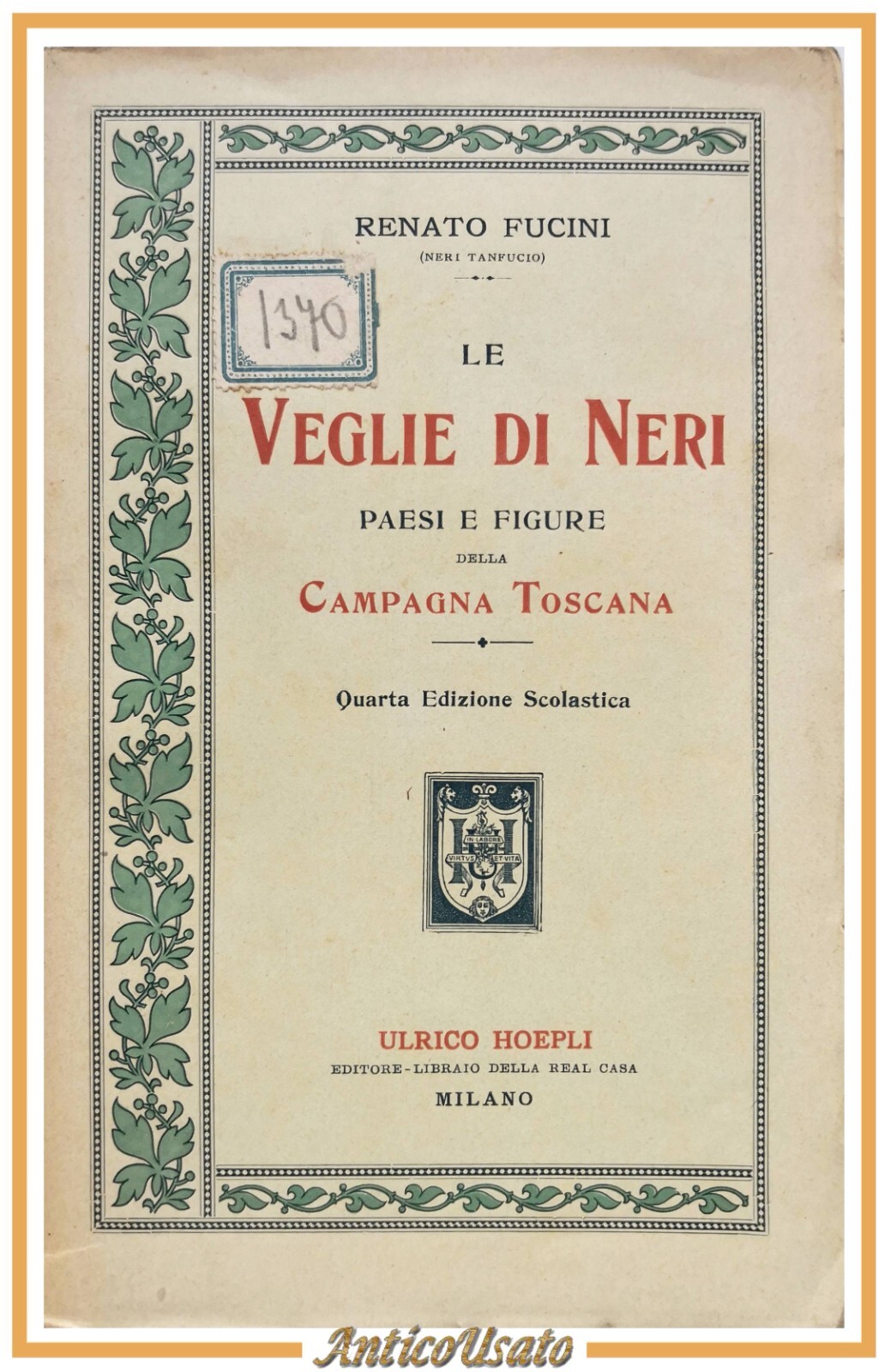 LE VEGLIE DI NERI di Renato Fucini 1907 Hoepli Libro …