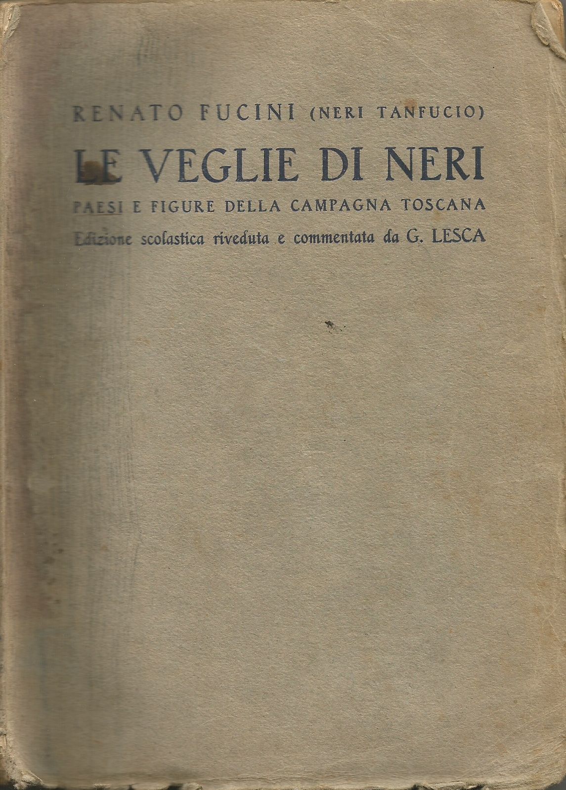 LE VEGLIE DI NERI paesi e figure campagna toscana Renato …