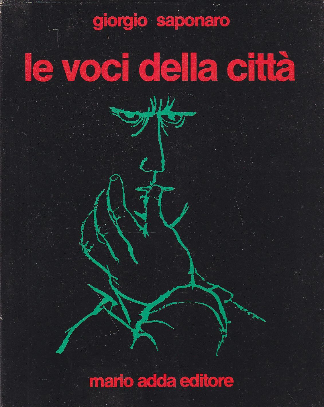 LE VOCI DELLA CITTA' di Giorgio Saponaro 1981 Adda libro …