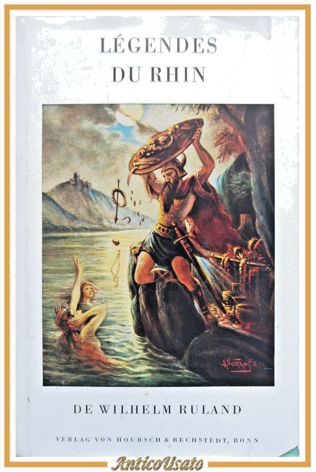 LEGENDES DU RHIN di Wilhelm Ruland 1973 Verlag Von Hoursch …
