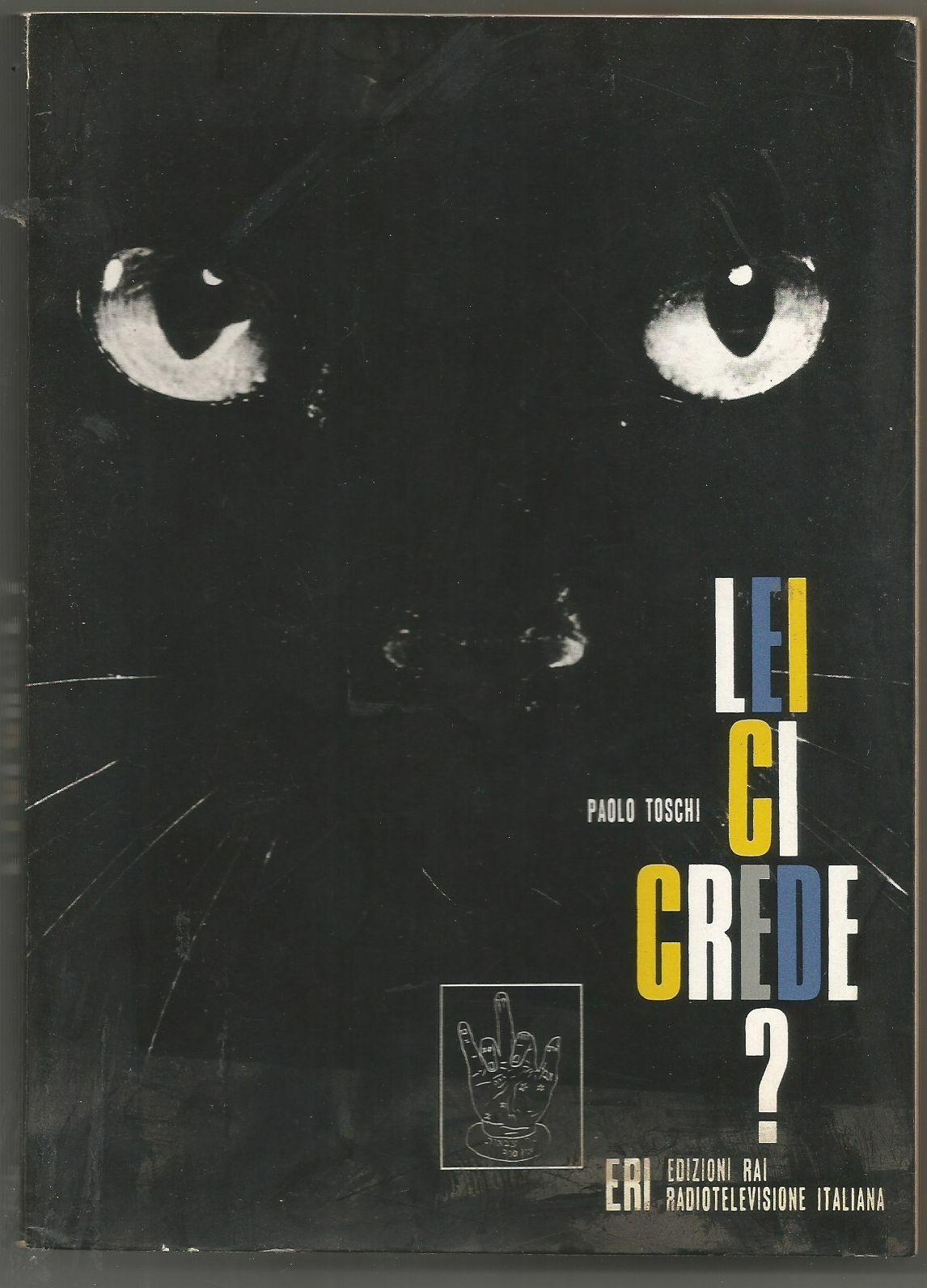 LEI CI CREDE? di Paolo Toschi 1968 ERI appunti sulla …