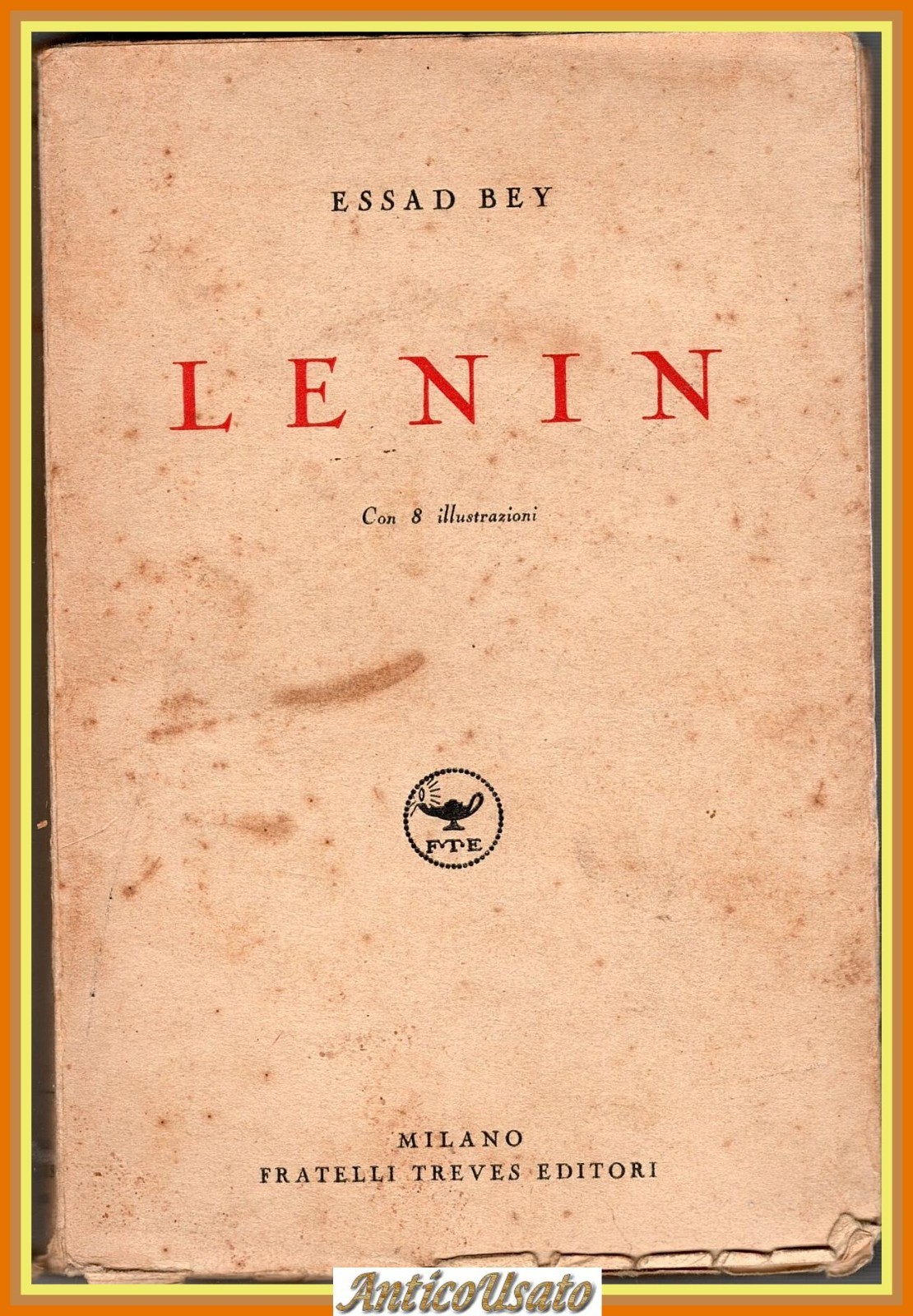 LENIN di Essad Bey 1935 Treves Libro Biografia Vladimir Ilic