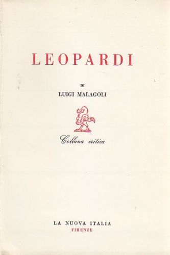 LEOPARDI di Luigi Malagoli 1962 La nuova Italia libro biografia …