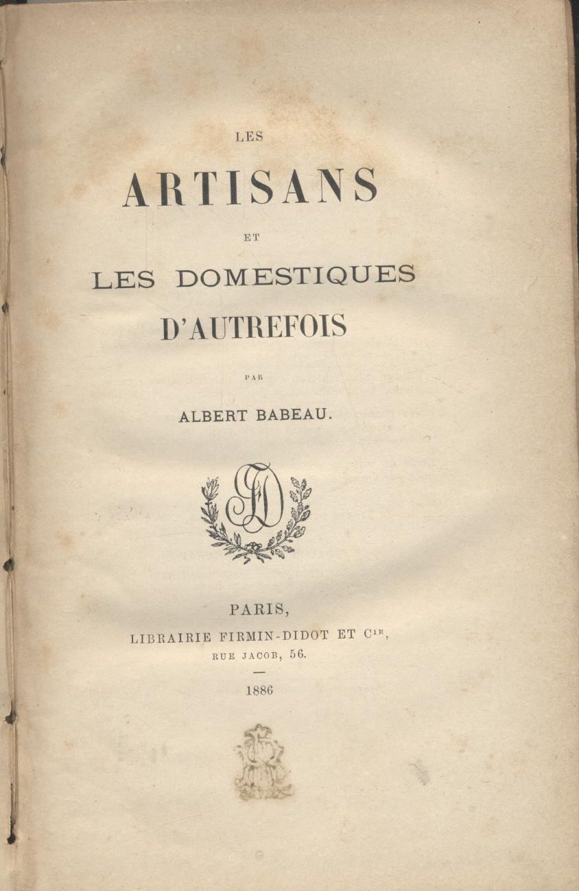 LES ARTISANS ET LES DOMESTIQUES D'AUTROFOIS di Babeau 1886 libro …