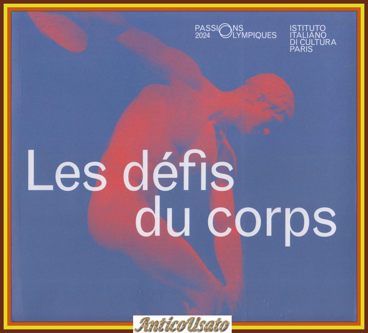 LES DÉFIS DU CORPS di Istituto Italiano di Cultura Parigi …