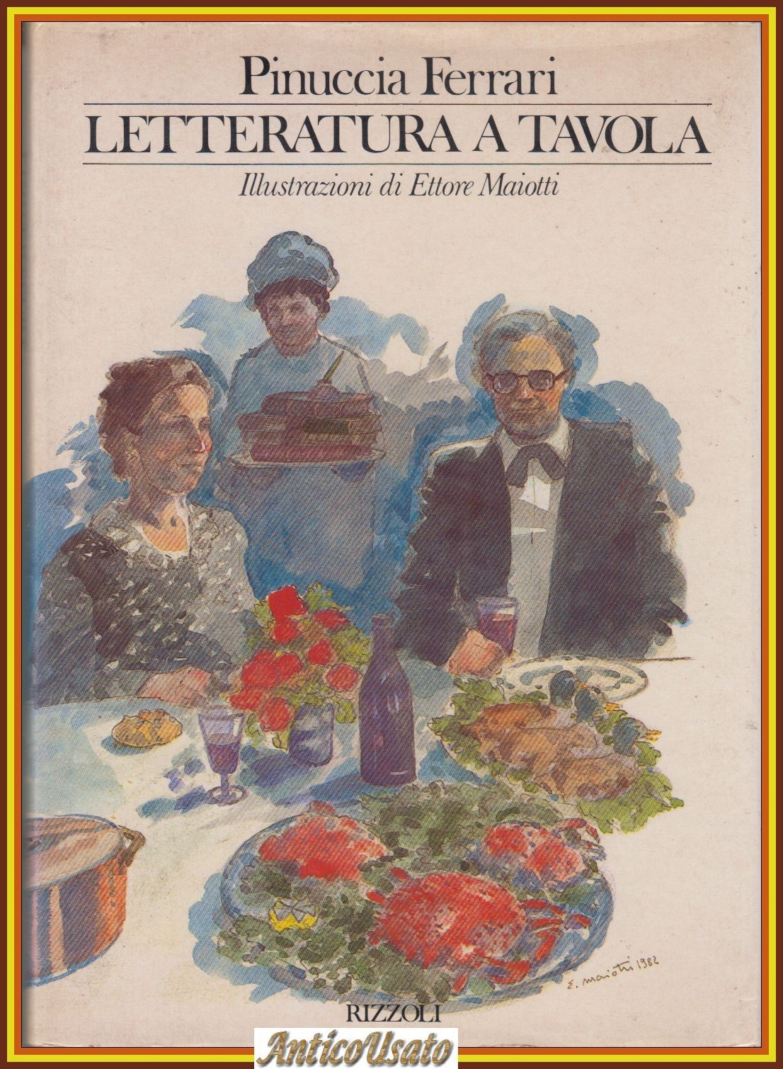 LETTERATURA A TAVOLA di Pinuccia Ferrari 1983 Rizzoli Libro illustrato …