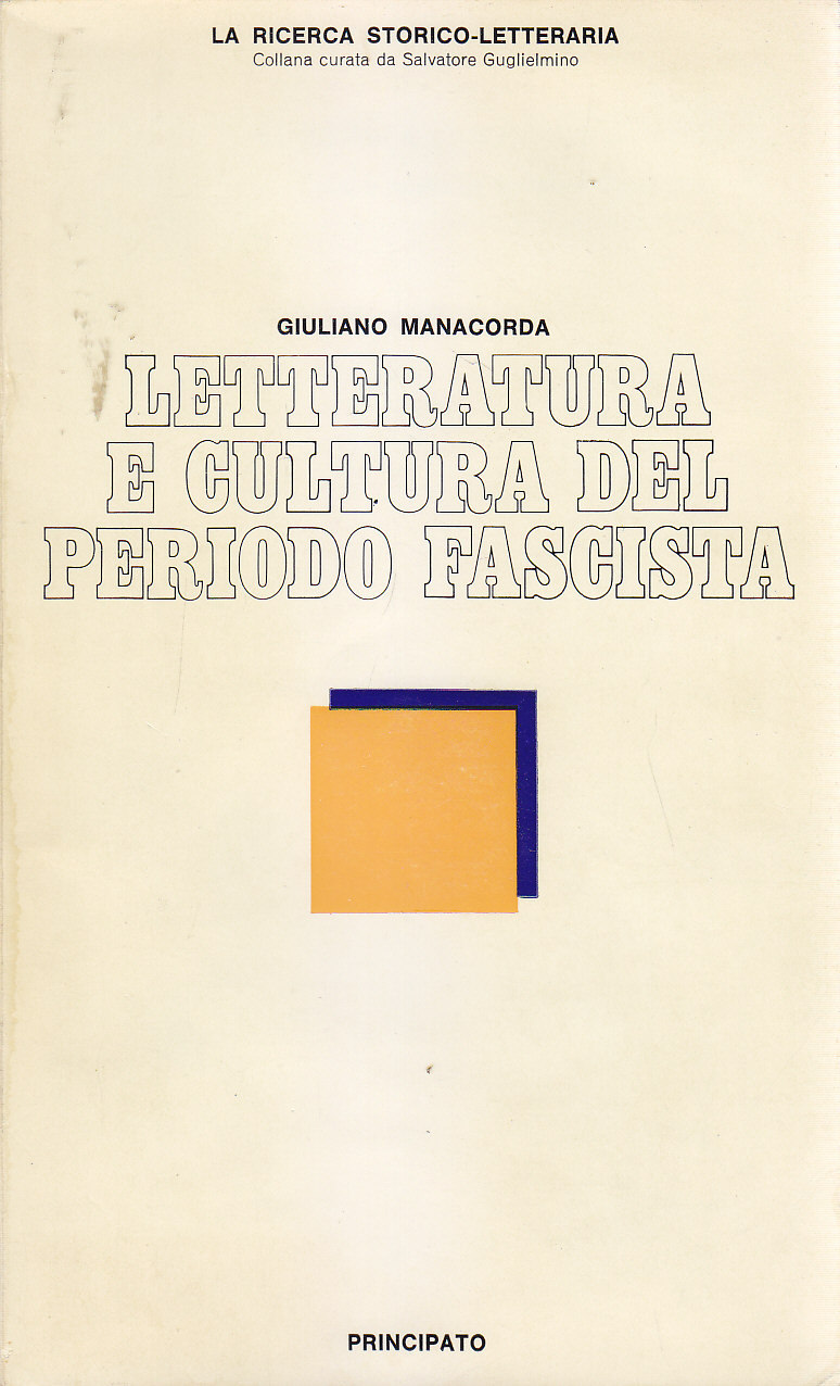 LETTERATURA E CULTURA DEL PERIODO FASCISTA di Giuliano Manacorda 1976 …