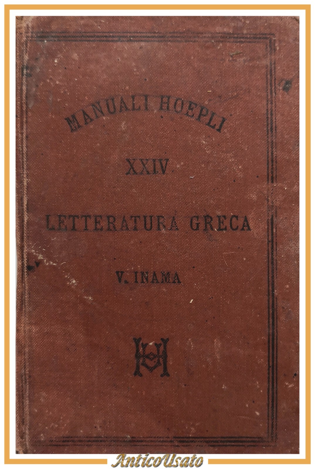 LETTERATURA GRECA di Vigilio Inama 1884 Ulrico Hoepli libro manuale …