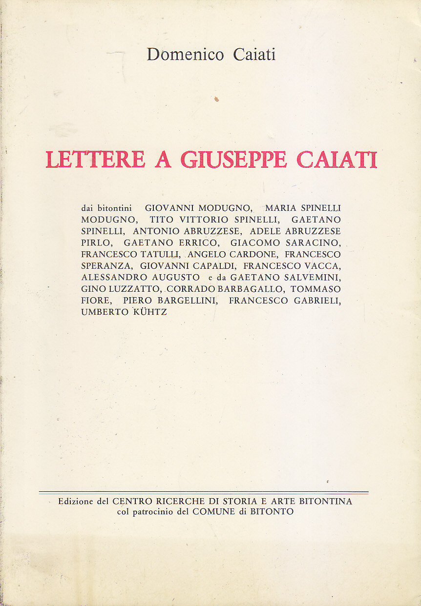 LETTERE A GIUSEPPE CAIATI dai bitontini Giovanni Modugno et al. …