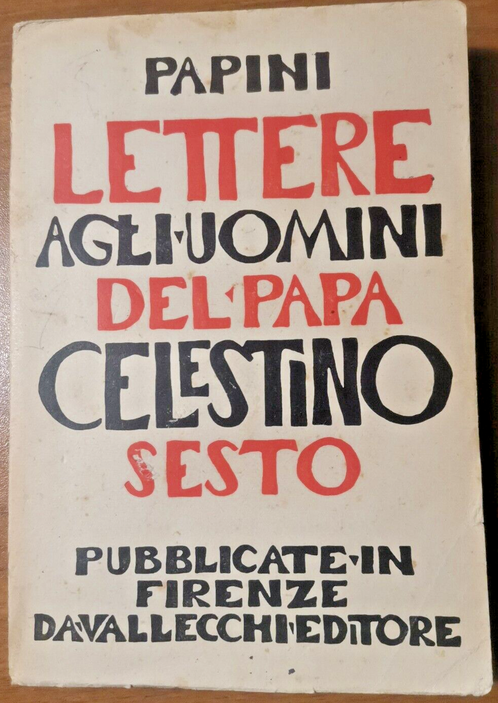 LETTERE AGLI UOMINI DEL PAPA CELESTINO SESTO di Giovanni Papini …