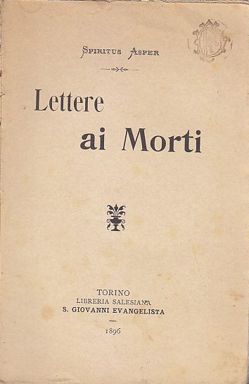 LETTERE AI MORTI di Spiritus Asper 1896 Libreria Salesiana libro …
