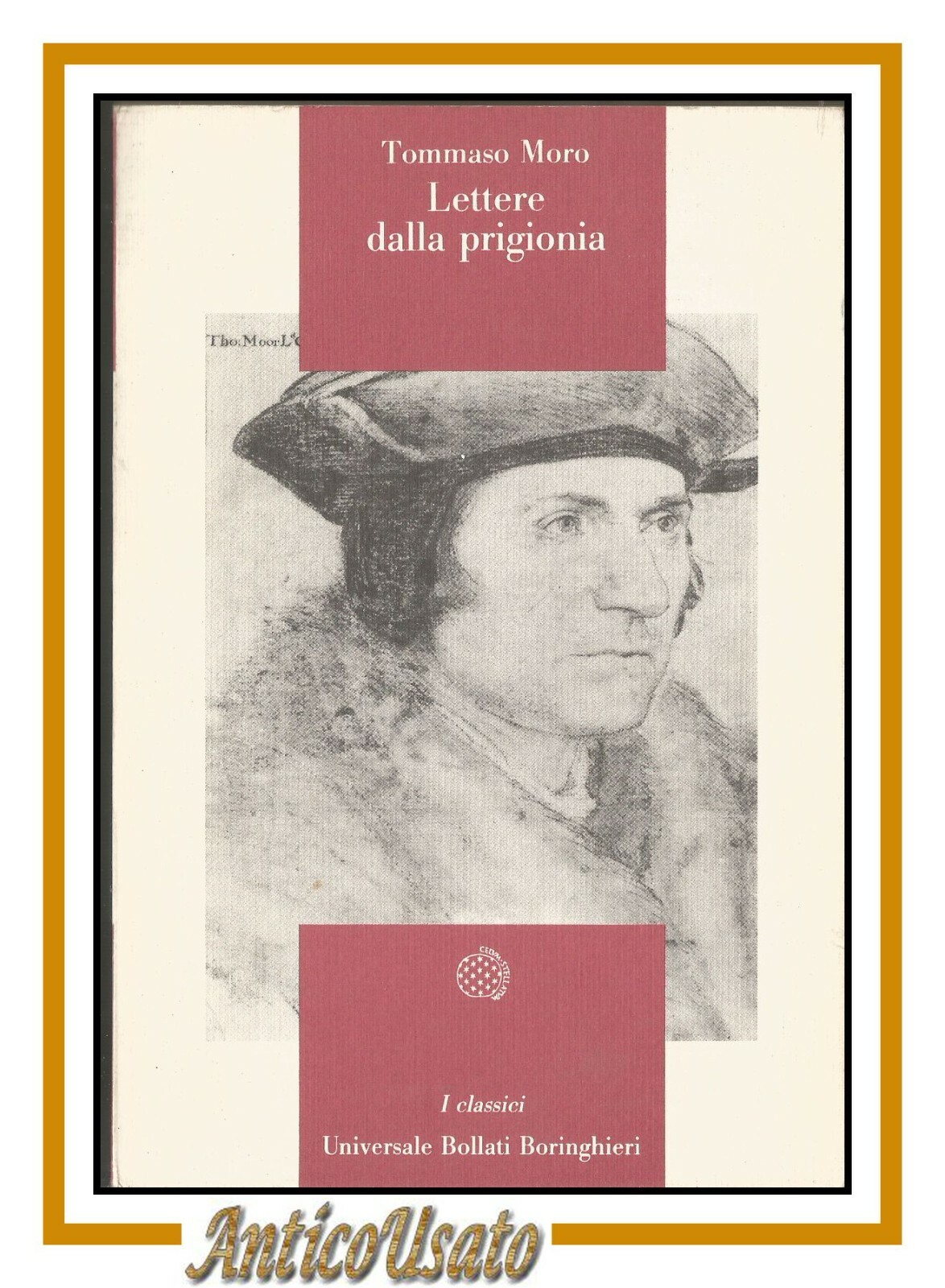 LETTERE DALLA PRIGIONIA di Tommaso Moro 1991 Bollati Boringhieri libro …
