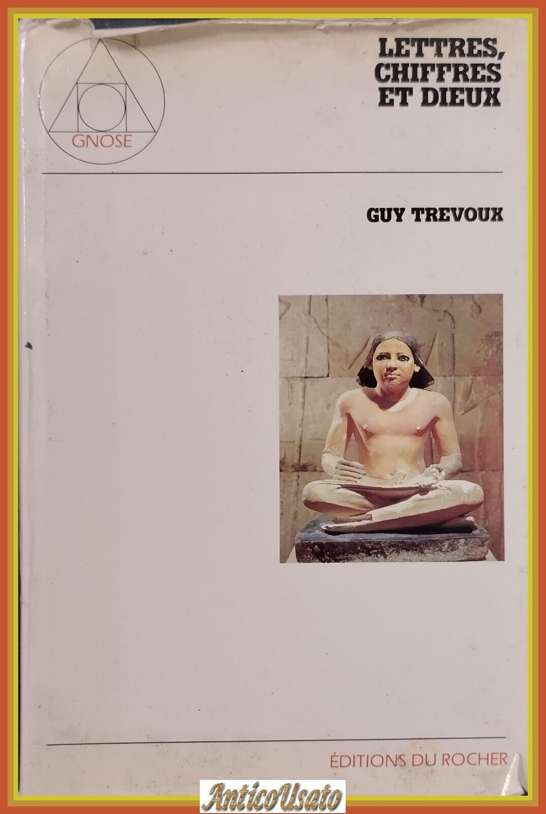 LETTRES CHIFFRES ET DIEUX di Guy Trevoux 1979 Du Rocher …