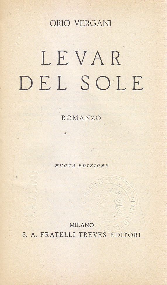 LEVAR DEL SOLE di Orio Vergani 1935 Fratelli Treves Editore …