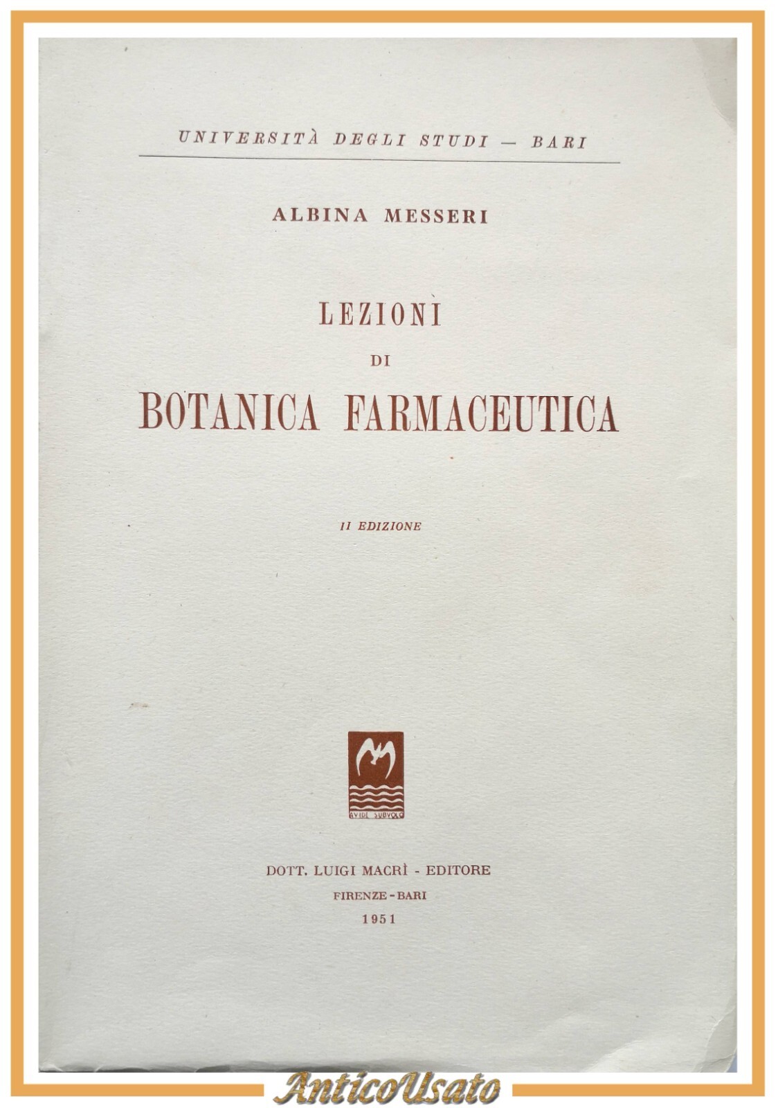 LEZIONI DI BOTANICA FARMACEUTICA Albina Messeri 1951 Luigi Macrì Libro …