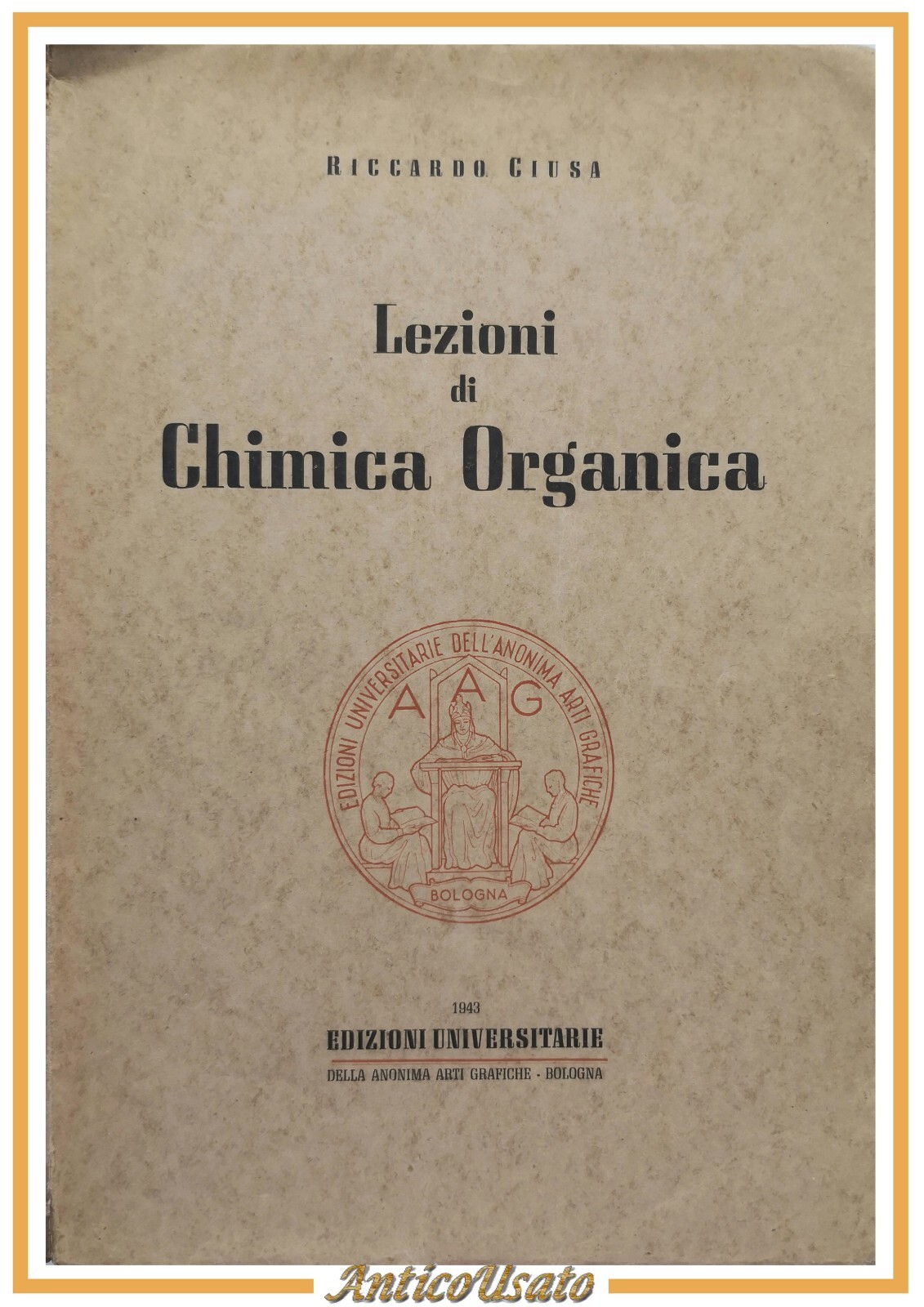 LEZIONI DI CHIMICA ORGANICA Riccardo Giusa 1943 Edizioni Universitarie Libro