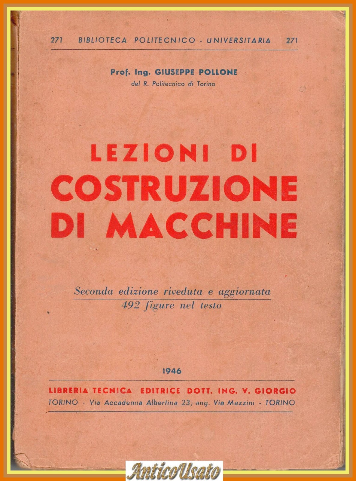 LEZIONI DI COSTRUZIONE DI MACCHINE di Giuseppe Pollone 1946 Libro …
