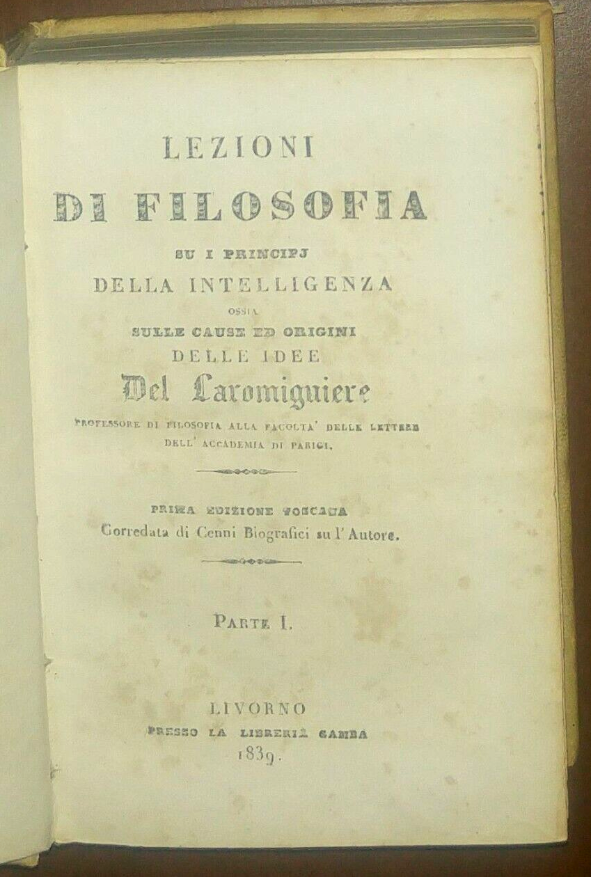 LEZIONI DI FILOSOFIA su principj dell'intelligenza Laromiguiere 1839 Gamba Libro