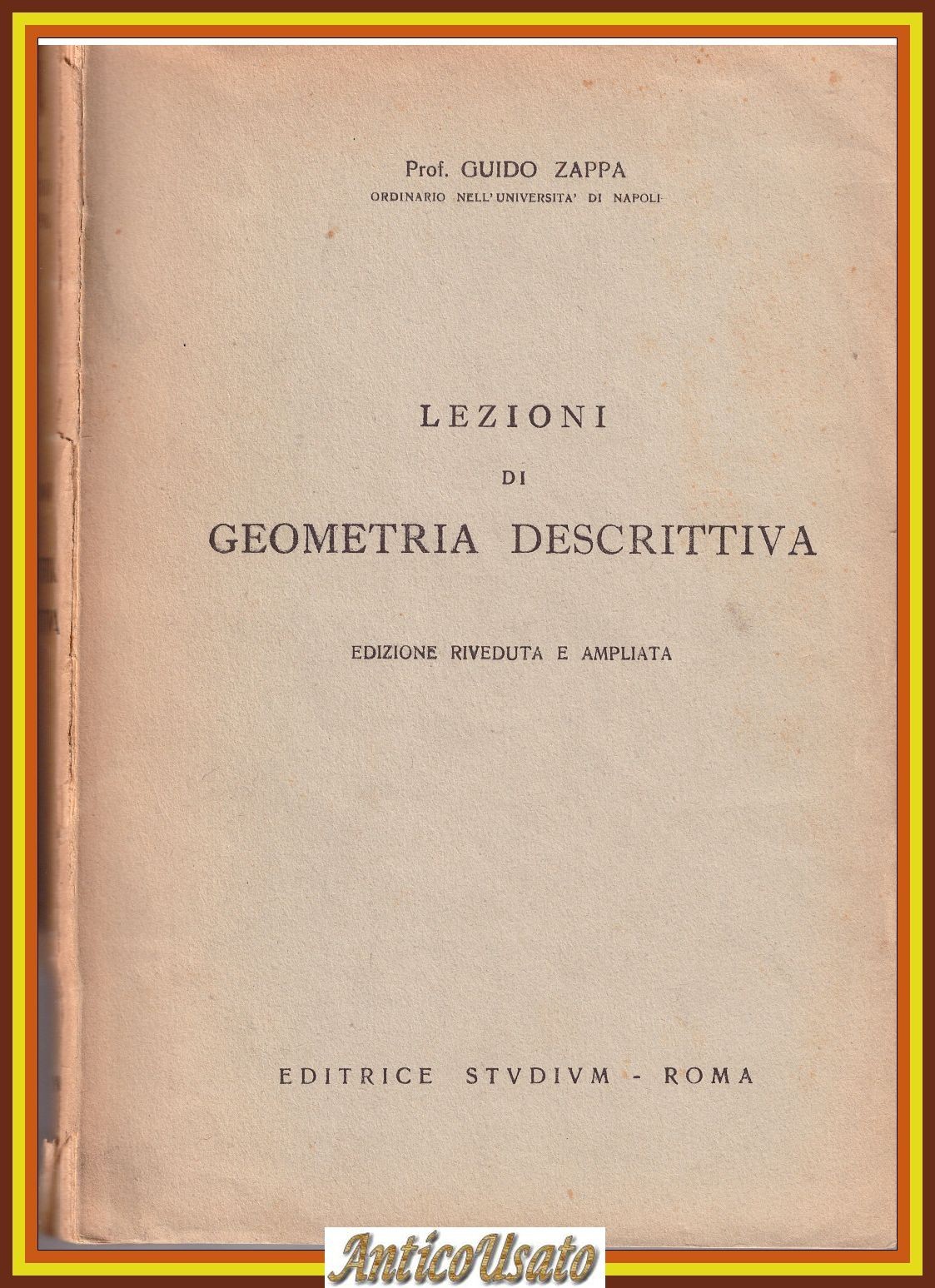 LEZIONI DI GEOMETRIA DESCRITTIVA Guido Zappa 1953 Editrice Studium Libro