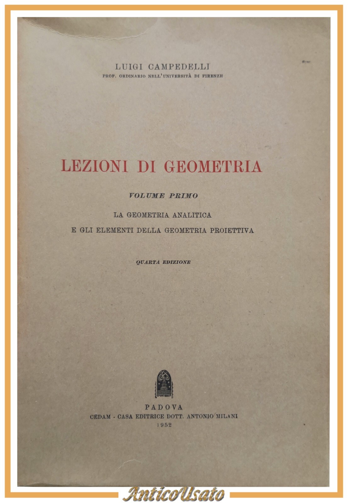 LEZIONI DI GEOMETRIA di Luigi Campedelli 3 volumi 1950 1953 …