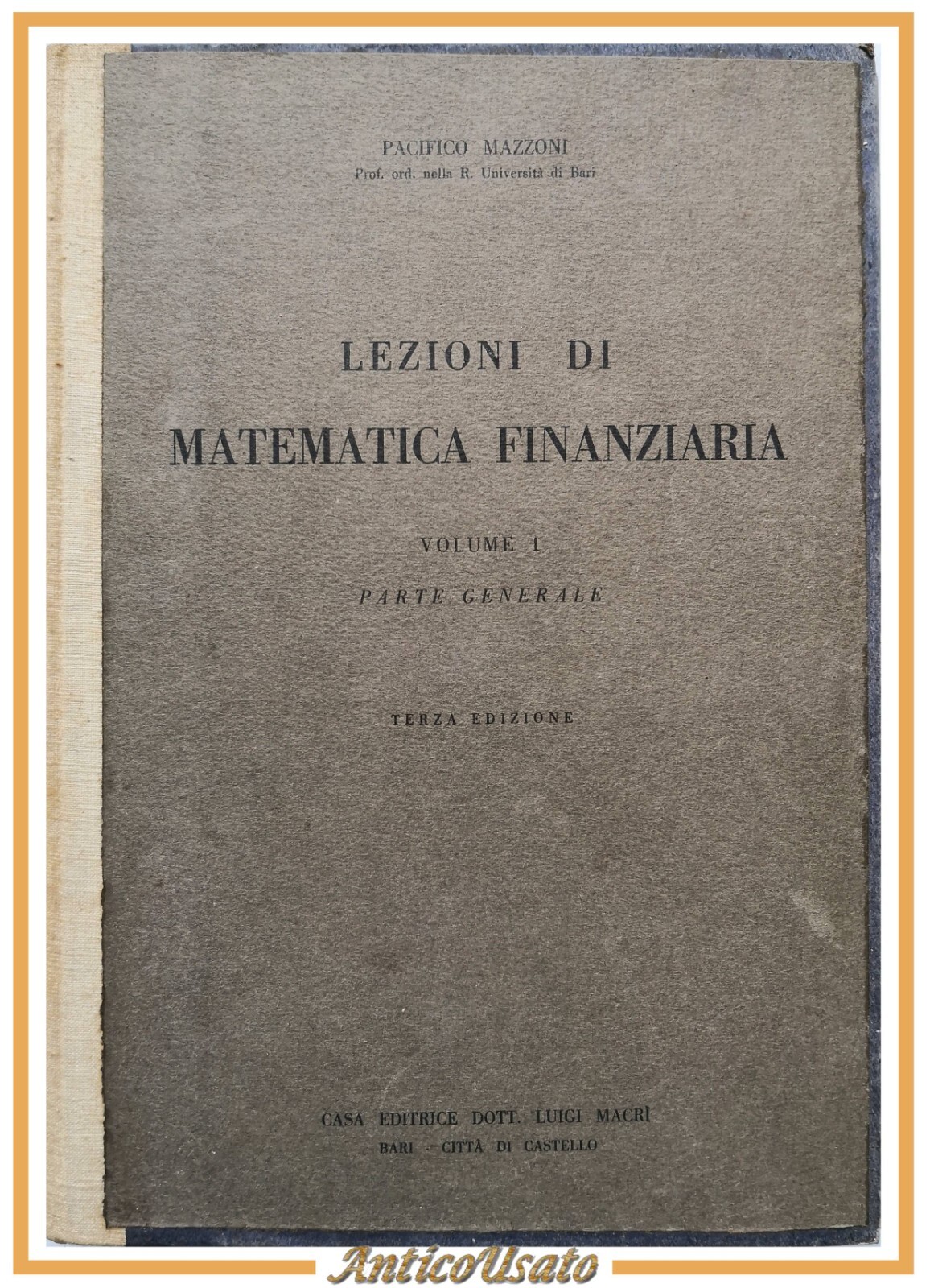 LEZIONI DI MATEMATICA FINANZIARIA di Pacifico Mazzoni 2 volumi 1938 …