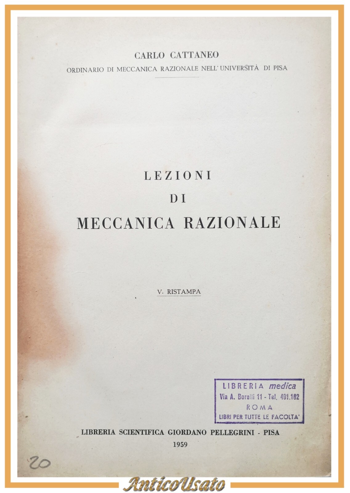 LEZIONI DI MECCANICA RAZIONALE di Carlo Cattaneo 1959 Pellegrini Libro
